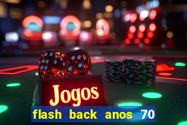 flash back anos 70 80 90 download gratis